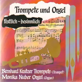 J. S. Bach - Trompete und Orgel 'Festlich-besinnlich'