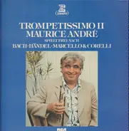 Bach / Haendel / Marcello / Corelli - Trompetissimo II