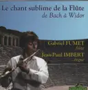 CD - Bach / Händel / Schubert a.o. - Le chant sublime de la Flûte - de Bach à Widor