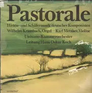 Bach / Händel / Telemann a.o. - Pastorale - Hirten- und Schäfermusik deutscher Komponisten