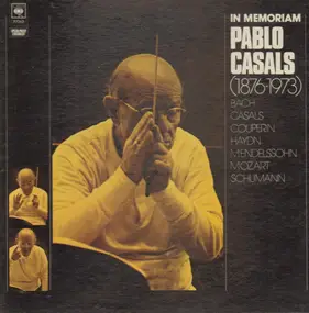 J. S. Bach - Pablo Casals - In Memoriam