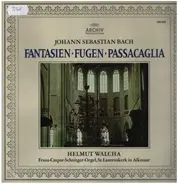 Bach - Fantasien • Fugen • Passacaglia