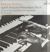 Bach / Helmut Walcha - Präludium und Fuge Es-Dur a.o. an der großen Orgel der St. Laurenskerk in Alkmaar