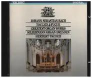 Bach / Herbert Tachezi - Toccata & Fugue - Greatest Organ Works - Silbermann Organ Dresden