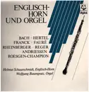 LP - Bach / Hertel / Franck a.o. - Englisch-Horn und Orgel