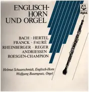 Bach / Hertel / Franck a.o. - Englisch-Horn und Orgel