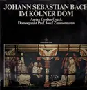 LP - Bach - Im Kölner Dom (J. Zimmermann)