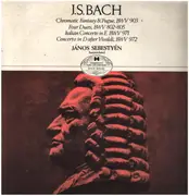 LP - Bach / János Sebestyén - Chromatic Fantasy & Fugue, BWV 903 - Four Duets, BWV 802-805 - Italian Concerto In F, BWV 971 - Concert In D After Vivaldi, BWV 972