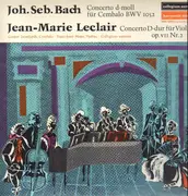 LP - Bach / Jean-Marie Leclair - Concerto d-moll für Cembalo BWV 1052 / Concerto D-dur für Violine op. VII Nr.2