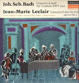 J. S. Bach - Concerto d-moll für Cembalo BWV 1052 / Concerto D-dur für Violine op. VII Nr.2