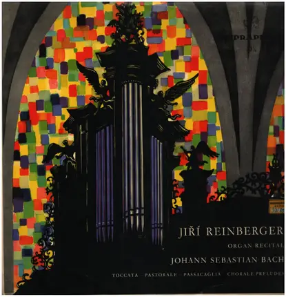 Bach / Jiří Reinberger - Organ Recital, Toccata — Pastorale — Passacaglia — Choral Preludes