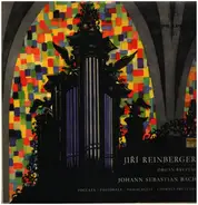 Bach / Jiří Reinberger - Organ Recital, Toccata — Pastorale — Passacaglia — Choral Preludes