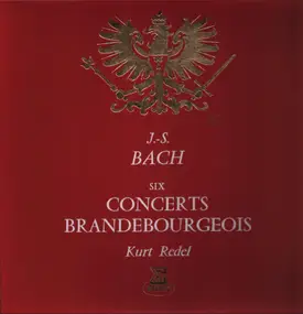 J. S. Bach - Six Concerts Brandebourgeois