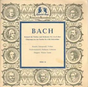 J. S. Bach - Konzert für Violine und Orch Nr.2 in E-Dur / Chaconne