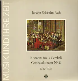 J. S. Bach - Konzerte für 3 Cembali, Cembalokonzert Nr.8, Das Leonhardt-Consort