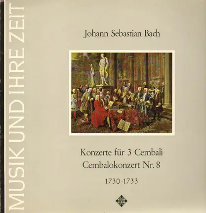Bach - Konzerte für 3 Cembali, Cembalokonzert Nr.8, Das Leonhardt-Consort
