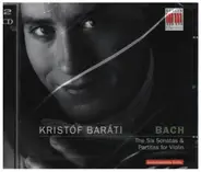 Bach / Kristof Barati - The Six Sonatas & Partitas for Violin