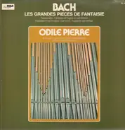 Bach - Les Grandes Pieces de Fantaisie