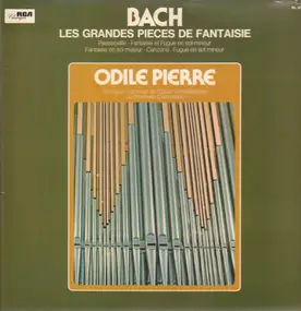 J. S. Bach - Les Grandes Pieces de Fantaisie