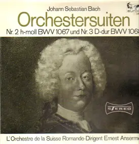 J. S. Bach - Orchestersuiten- Nr.2 h-moll BWV 1067*Nr.3 D-dur BWV 1068