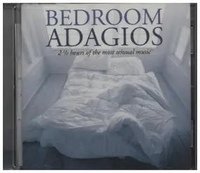 J. S. Bach - Bedroom Adagios - 2 1/2 Hours Of The Most Sensual Music