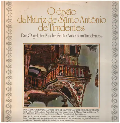 Bach / Pachelbel / Domenico Zipoli a.o. - Die Orgel der Kirche Santo Antonio in Tiradentes