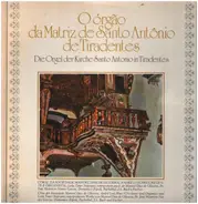 Bach / Pachelbel / Domenico Zipoli a.o. - Die Orgel der Kirche Santo Antonio in Tiradentes