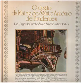 J. S. Bach - Die Orgel der Kirche Santo Antonio in Tiradentes