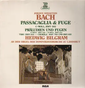 J. S. Bach - Passacaglia & Fuge, Präludien und Fugen - Hedwig Bilgram
