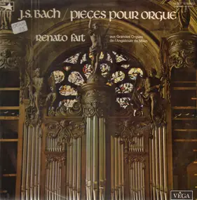 J. S. Bach - Pieces Pour Orgue