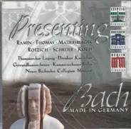 Bach - Presenting Bach - Made in Germany