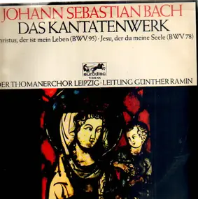 J. S. Bach - Das Kantantenwerk: BWV 95, BWV 78