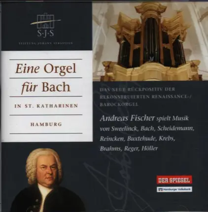 Bach / Sweelinck / Krebs / Brahms a.o. - Eine Orgel für Bach
