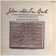 LP - Bach/ Swjatoslaw Richter - Wohltemperiertes Klavier I - Präludien und Fugen 19-24