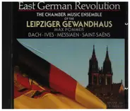 Bach / Saint-Saëns / Messiaen / Ives - East German Revolution