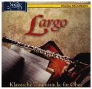Double CD - Bach / Schubert / Vivaldi a.o. - Largo - Klassische Traumstücke für Oboe