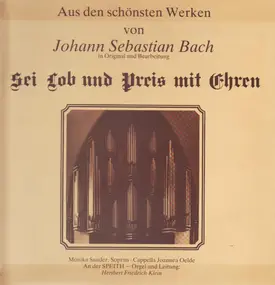 J. S. Bach - Sei Lob und Preis mit Ehren