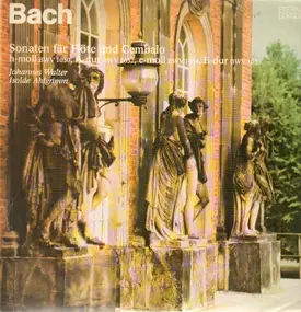 J. S. Bach - Sonaten für Flöte und Cembalo,, J. Walter, I. Ahlgrimm