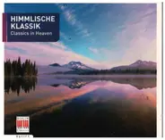 Bach / Tchaikovsky / Mozart / Schubert a.o. - Himmlische Klassik