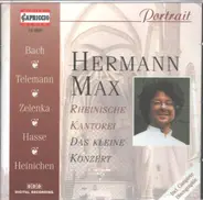 Bach / Telemann / Zelenka a.o. - Hermann Max Portrait