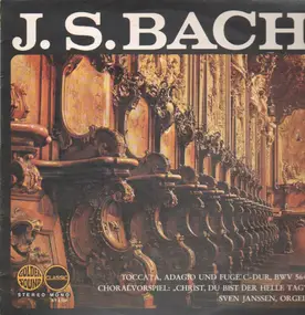 J. S. Bach - Toccata, Adagio und Fuge C-Dur, Choralvorspiel, Sven Janssen