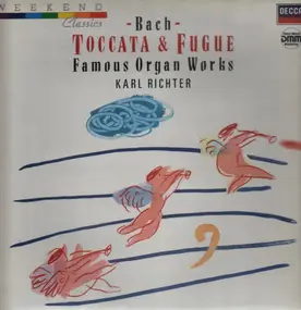 J. S. Bach - Toccata & Fugue, Famous Organ Works