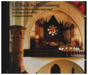 J. S. Bach - J.S. Bach in Neufassung