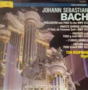 LP - Bach/ Ton Koopman - Präludium und Fuge Es-dur BWV 552, 'O Gott, du frommer Gott' BWV 767, Fantasie und Fuge g-moll BWV 542, 3 Orgelchoräle, Toccata und Fuge d-moll BWV 565 - DMM