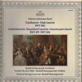 J. S. Bach - Tripelkonzert BWV 1044 / Cembalokonzerte BWV 1055 / BWV 1056