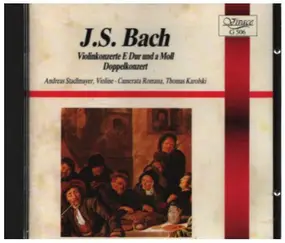 J. S. Bach - Violinkonzerte E Dur und a Moll / Doppelkonzert
