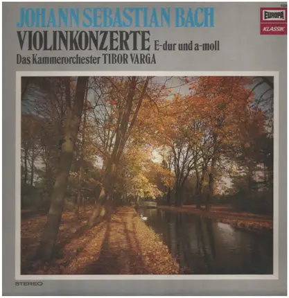 Bach - Violinkonzerte E-dur und a-moll,, Kammerorch Tibor Varga