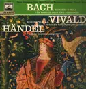 LP - Bach / Vivaldi / Largo / Händel - Bach: Konzert D-Moll Für Violine, Oboe Und Streicher · Vivaldi: Konzert H-Moll Für Vier Violinen Und Streicher · Händel: Drei Oboenkonzerte