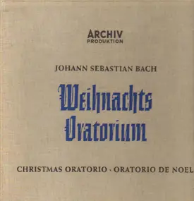 J. S. Bach - Weihnachts-Oratorium - Christmas Oratorio - Oratorio De Noel
