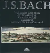 Bach - Weihnachts-Oratorium, Magnificat, Kantaten I